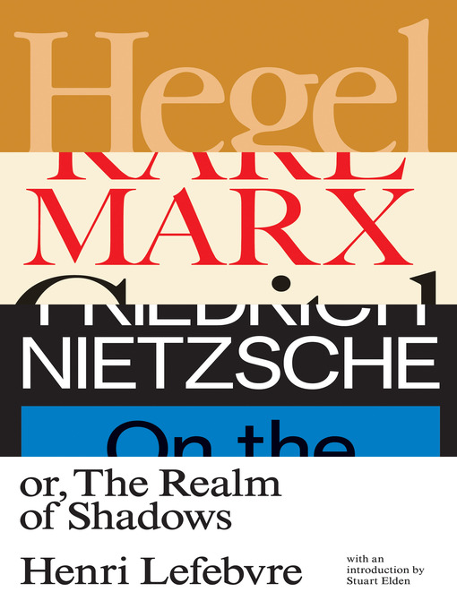 Title details for Hegel, Marx, Nietzsche by Henri Lefebvre - Available